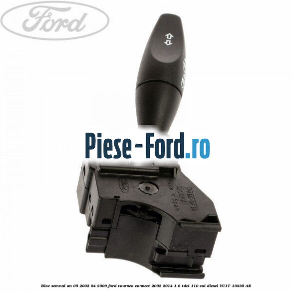Bloc semnal an 05/2002-04/2009 Ford Tourneo Connect 2002-2014 1.8 TDCi 110 cai